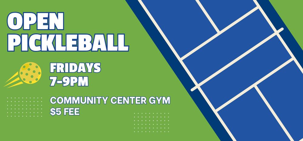 Open Pickleball Fridays 7-9pm