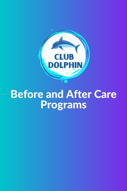 Register for Club Dolphin Before and After Care