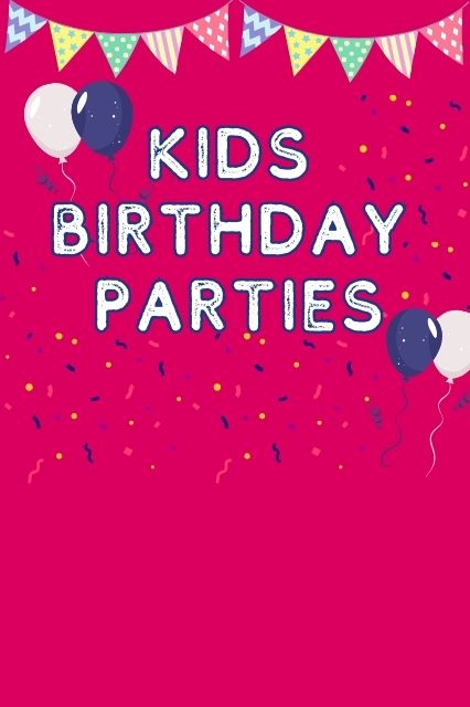 Host your kids birthday party with us